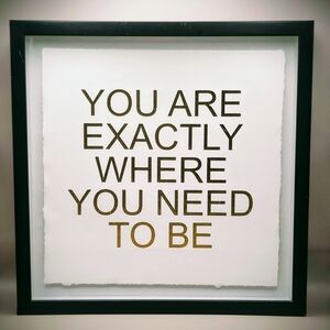 Marmont Hill Inspired Quote Framed Wall Art Exactly Where You Need To Be 12 x 12